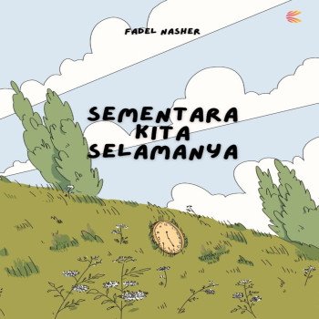 Sementara Kita Selamanya