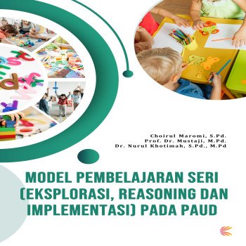 MODEL PEMBELAJARAN SERI EKSPLORASI REASONING DAN IMPLEMENTASI PADA PAUD