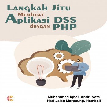LANGKAH JITU MEMBUAT APLIKASI DSS DENGAN PHP