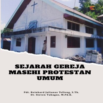 SEJARAH GEREJA MASEHI PROTESTAN UMUM