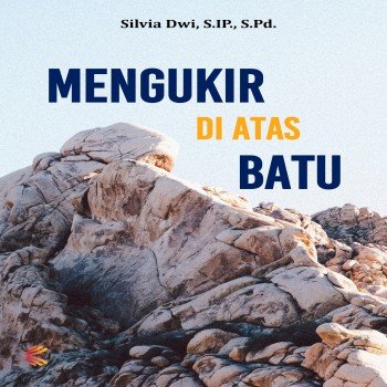 MENGUKIR DIATAS BATU