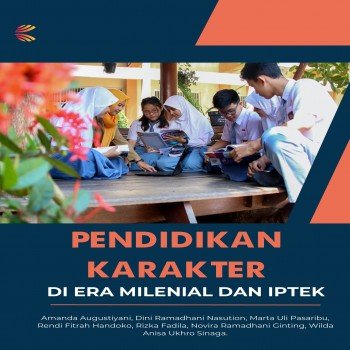 Pendidikan Karakter Di Era Milenial Dan Iptek