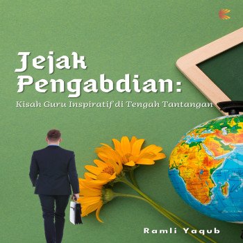Jejak Pengabdian: Kisah Guru Inspiratif di Tengah Tantangan