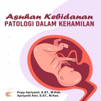 BUKU ASUHAN KEBIDANAN PATOLOGI DALAM KEHAMILAN