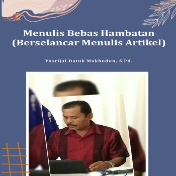 Menulis Bebas Hambatan Berselancar Menulis Artikel