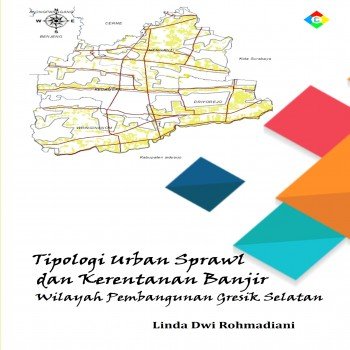 Tipologi Urban Sprawi dan Kerentaan Banjir Wilayah Pembangunan Grasik Selatan