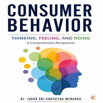 Consumer Behavior: Thinking Feeling And Doing A Comprehensive Perspective