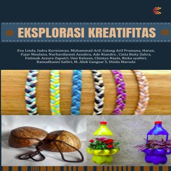 EKSPLORASI KREATIFITAS