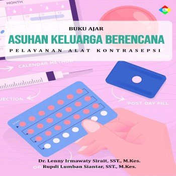 Asuhan keluarga berencana : pelayanan alat kontrasepsi