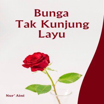 BUNGA TAK KUNJUNG LAYU