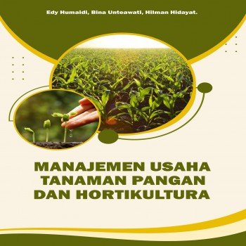 Manajemen Usaha Tanaman Pangan dan Hortikultura