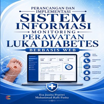 Perancangan dan Implementasi Sistem Informasi Monitoring Perawatan Luka Diabetes Berbasis Web