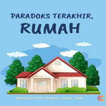 Paradoks Terakhir Rumah