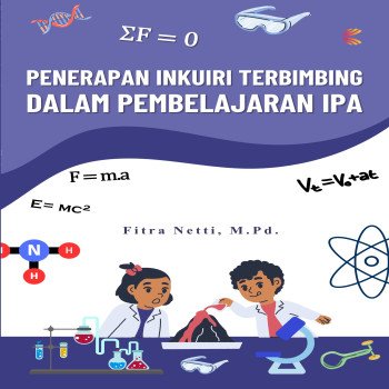 PENERAPAN INKUIRI TERBIMBING DALAM PEMBELAJARAN IPA