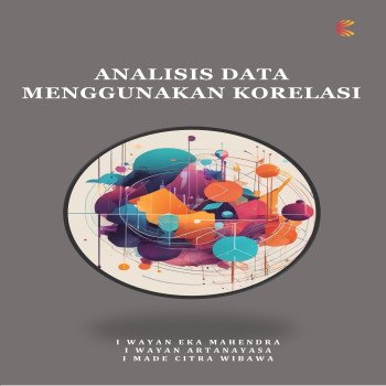 ANALISIS DATA MENGGUNAKAN KORELASI