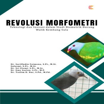 REVOLUSI MORFOMETRI: Teknologi dan Inovasi dalam Studi Biometrik Burung Walik Kembang Sula