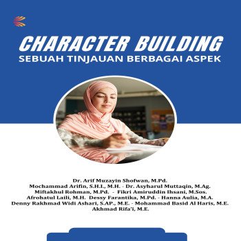 CHARACTER BUILDING Sebuah Tinjauan Berbagai Aspek