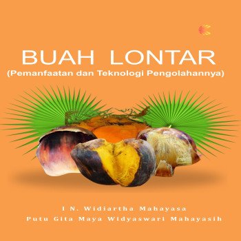 BUAH LONTAR Pemanfaatan dan Teknologi Pengolahannya