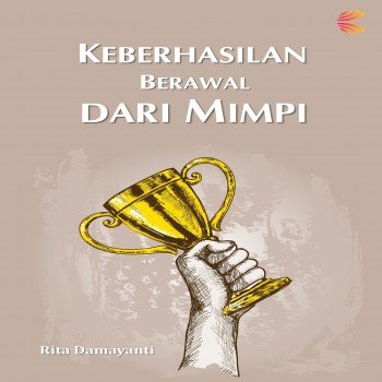 KEBERHASILAN BERAWAL DARI MIMPI