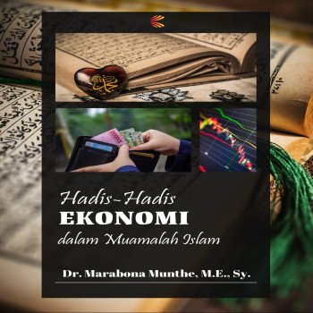 HADIS-HADIS EKONOMI DALAM MUAMALAH ISLAM