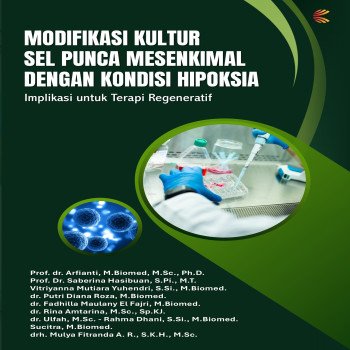 MODIFIKASI KULTUR SEL PUNCA MESENKIMAL DENGAN KONDISI HIPOKSIA: Implikasi untuk Terapi Regeneratif