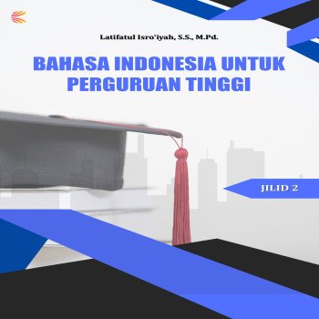 BAHASA INDONESIA UNTUK PERGURUAN TINGGI JILID 2