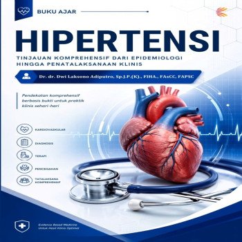 HIPERTENSI: Tinjauan Komprehensif dari Epidemiologi hingga Penatalaksanaan Klinis