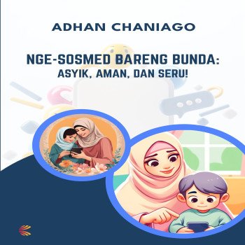 Nge Sosmed Bareng Bunda Asyik Aman dan Seru