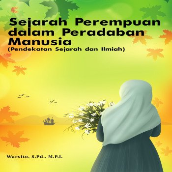 Sejarah Perempuan dalam Peradaban Manusia Pendekatan Sejarah dan Ilmiah
