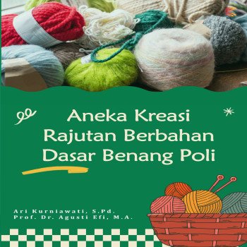 ANEKA KREASI RAJUTAN BERBAHAN DASAR BENANG POLI