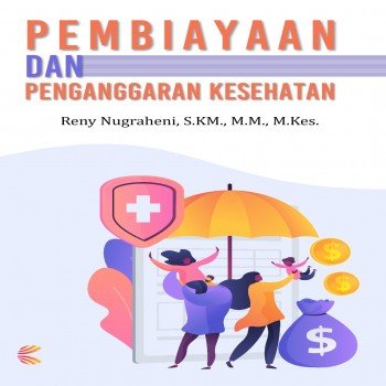 PEMBIAYAAN DAN PENGANGGARAN KESEHATAN