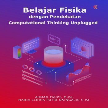 Belajar Fisika dengan Pendekatan Computational Thinking Unplugged