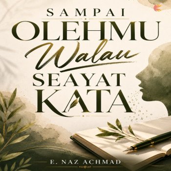 SAMPAI OLEHMU WALAU SEAYAT KATA