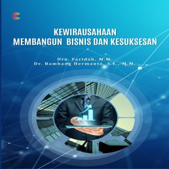 KEWIRAUSAHAAN MEMBANGUN BISNIS DAN KESUKSESAN