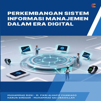 Perkembangan Sistem Informasi Manajemen dalam Era Digital