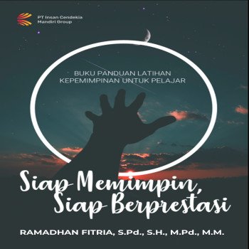 SIAP MEMIMPIN SIAP BERPRESTASI