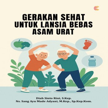 Gerakan Sehat untuk Lansia Bebas Asam Urat