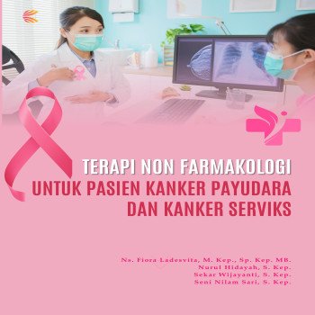 TERAPI NON FARMAKOLOGI UNTUK PASIEN KANKER PAYUDARA DAN KANKER SERVIKS