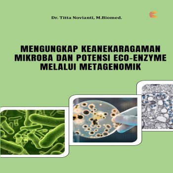 Mengungkap Keanekaragaman Mikroba dan Potensi Eco Enzyme melalui Metagenomik