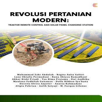 REVOLUSI PERTANIAN MODERN: TRAKTOR REMOTE CONTROL DAN SOLAR PANEL CHARGING STATION