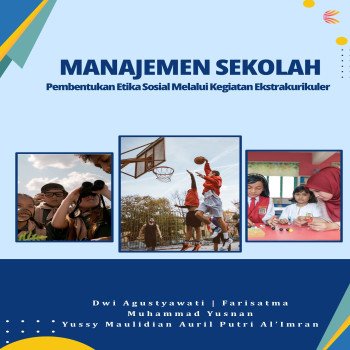 Manajemen Sekolah: Pembentukan Etika Sosial Melalui Kegiatan Ekstrakurikuler