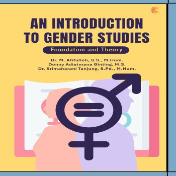 AN INTRODUCTION TO GENDER STUDIES: Foundation and Theory