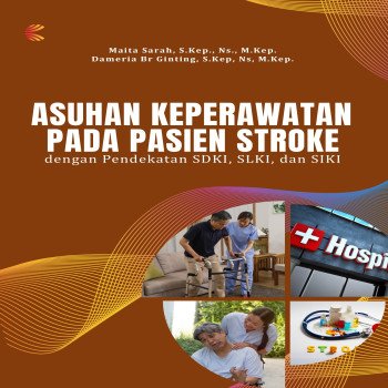 ASUHAN KEPERAWATAN PADA PASIEN STROKE dengan Pendekatan SDKI SLKI dan SIKI