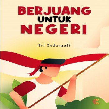 Berjuang Untuk Negeri