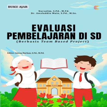 BUKU AJAR EVALUASI PEMBELAJARAN DI SD Berbasis Team Based Project