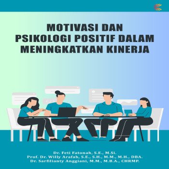 MOTIVASI DAN PSIKOLOGI POSITIF DALAM MENINGKATKAN KINERJA
