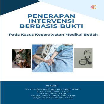 Penerapan Intervensi Berbasis Bukti Pada Kasus Keperawatan Medikal Bedah