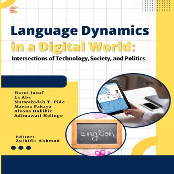 Language Dynamics in a Digital World Intersections of Technology Society and Politics