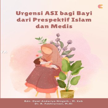 Urgensi ASI bagi Bayi dari Prespektif Islam dan Medis