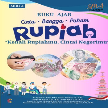 Seri 2 Buku Ajar Cinta Bangga Paham Rupiah: KENALI RUPIAHMU CINTAI NEGERIMU